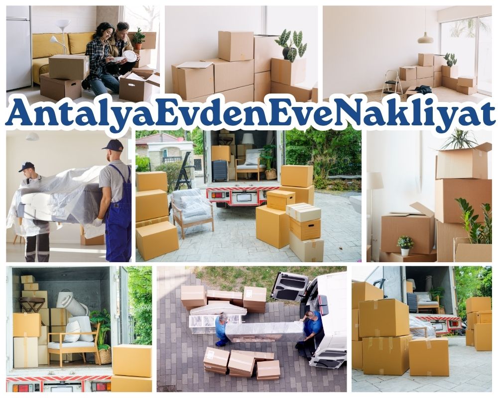 Antalya Bağlar Evden Eve Nakliyat